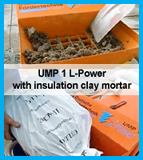 UMP1 L-Power with insulation clay mortar