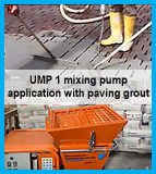UMP 1 processing of paving grout